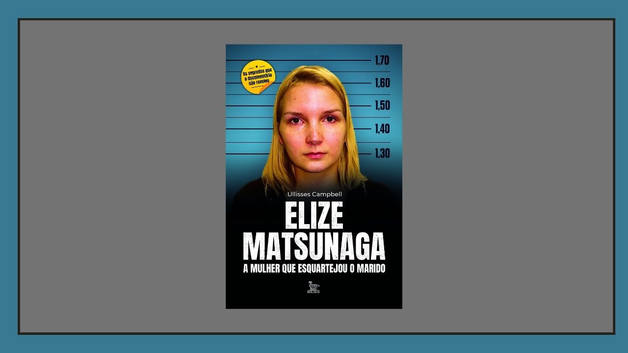 “Elize Matsunaga – a mulher que esquartejou o marido”: obra de Ullisses Campbell conta a história do crime que chocou o país