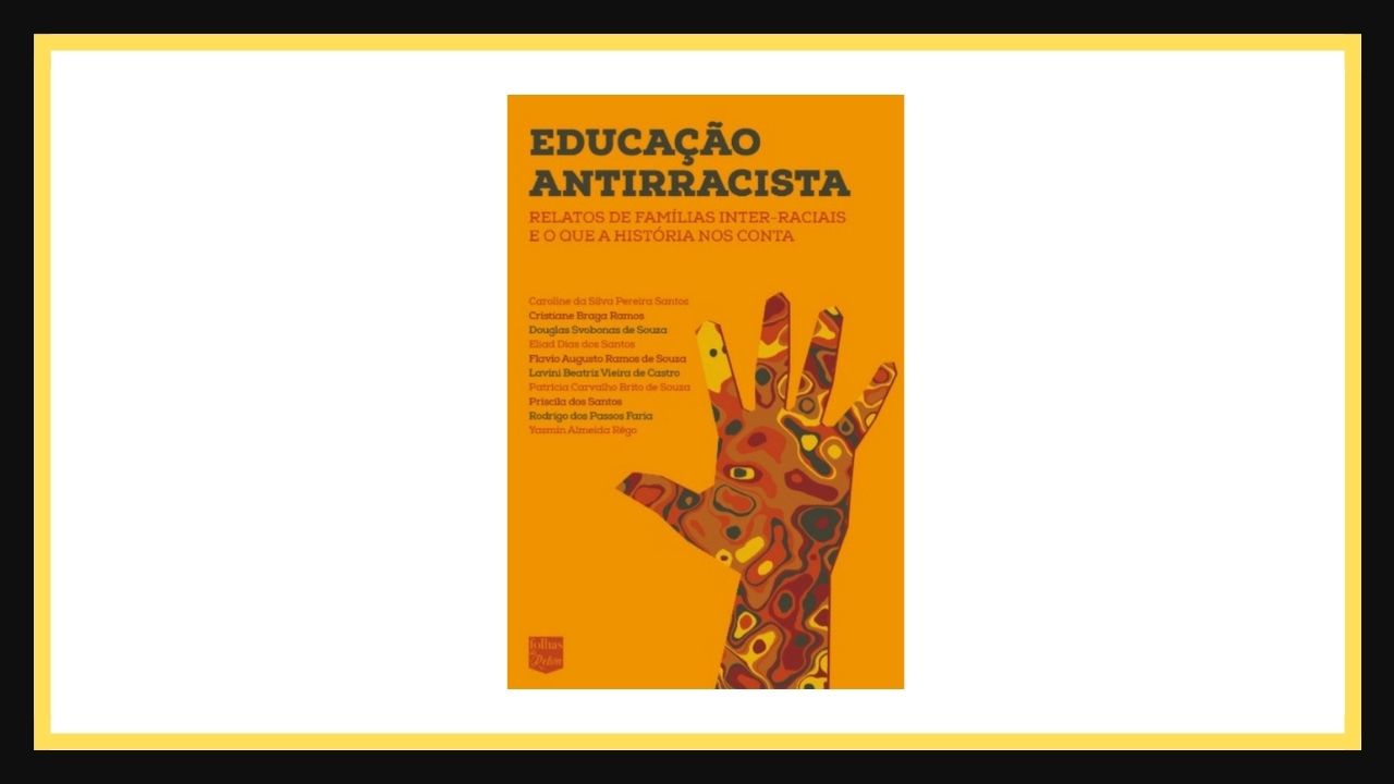 Livro “Educação Antirracista” apresenta relatos de famílias inter-raciais sobre o tema