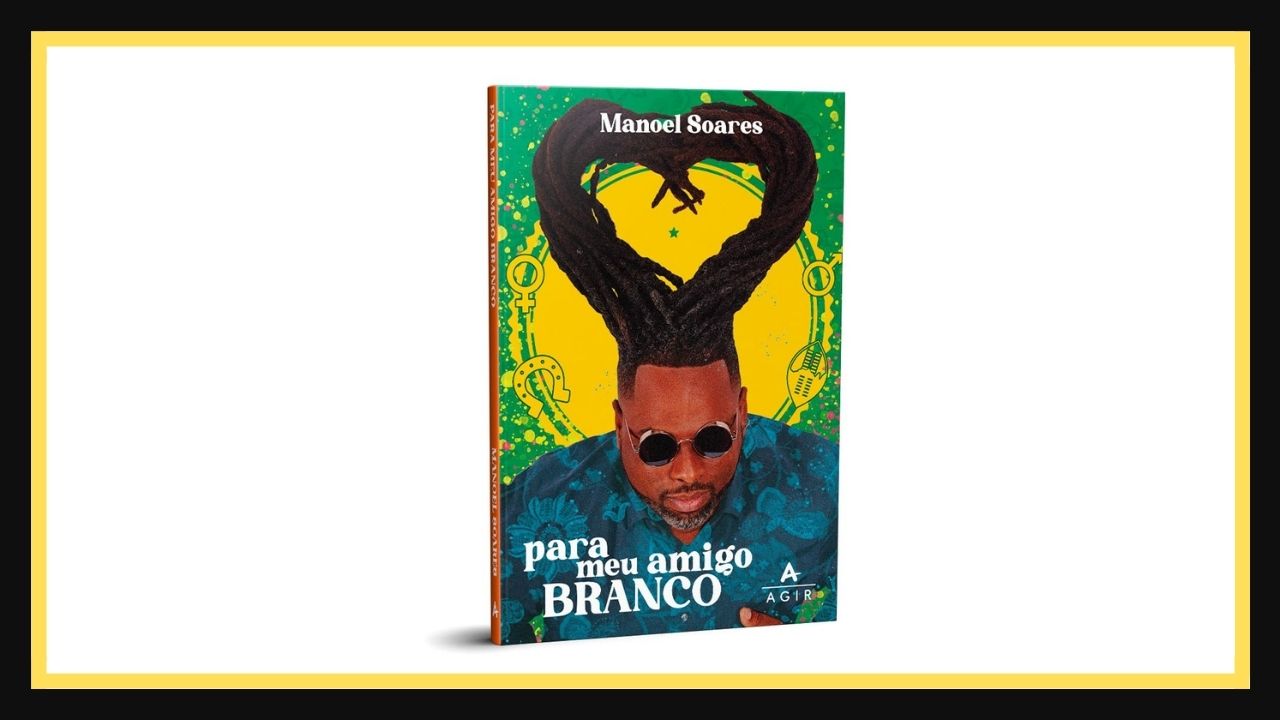 Manoel Soares leva o leitor para reflexões sobre o racismo no livro “Para Meu Amigo Branco”