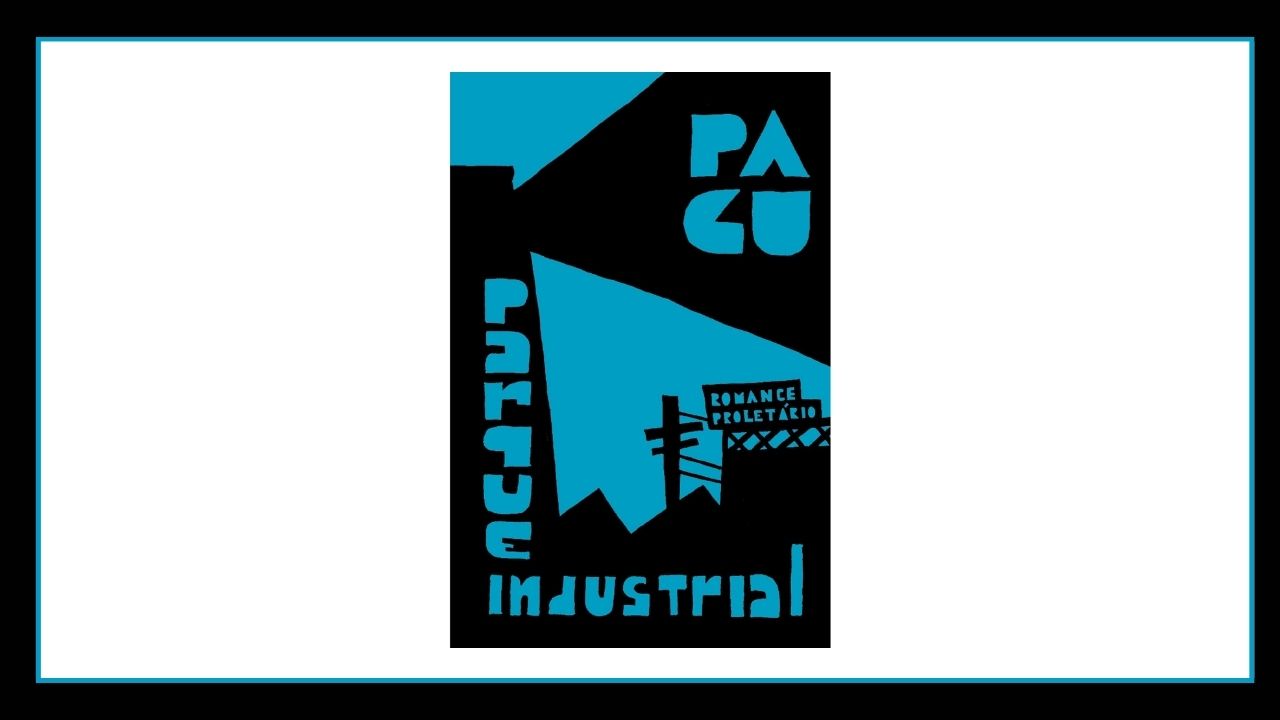 Pagu e seu livro “Parque Industrial” marcam o Centenário da Semana de Arte Moderna