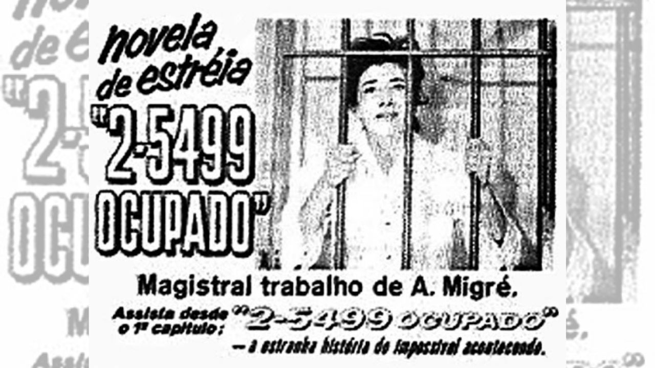 20 minutos de duração e dias específicos: 2-5499 Ocupado, a primeira novela brasileira diária